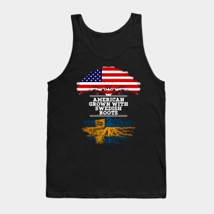 American Grown With Swedish Roots - Gift for Swedish From Sweden Tank Top